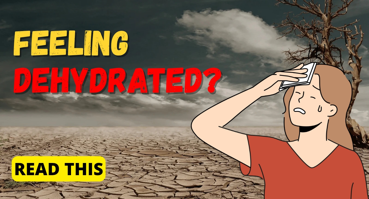 Feeling Dehydrated